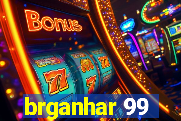 brganhar 99